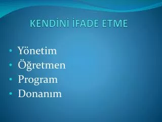 kend n fade etme