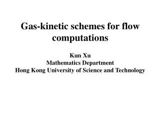 Gas-kinetic schemes for flow computations