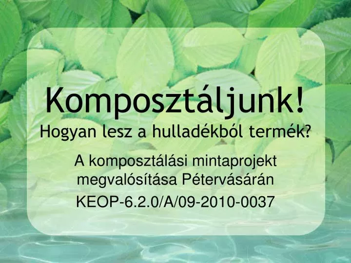 komposzt ljunk hogyan lesz a hullad kb l term k