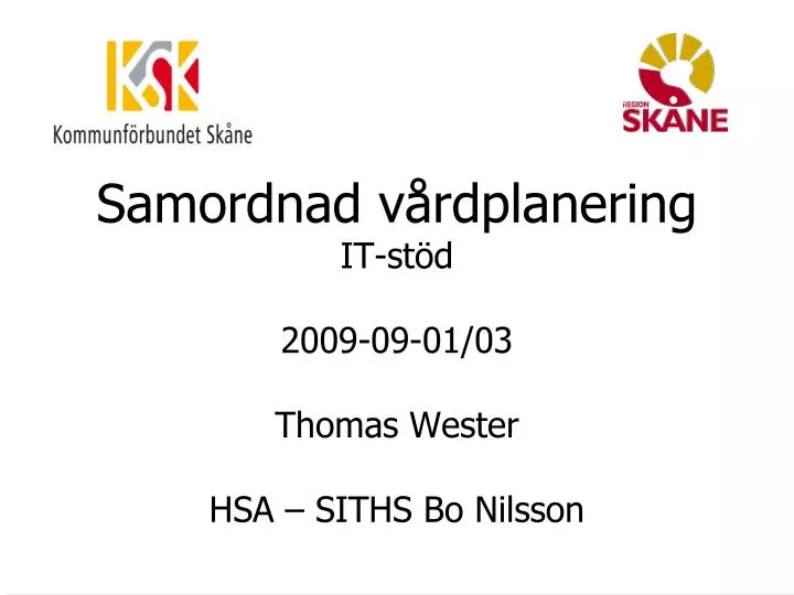 samordnad v rdplanering it st d 2009 09 01 03 thomas wester hsa siths bo nilsson