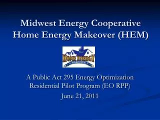 Midwest Energy Cooperative Home Energy Makeover (HEM)