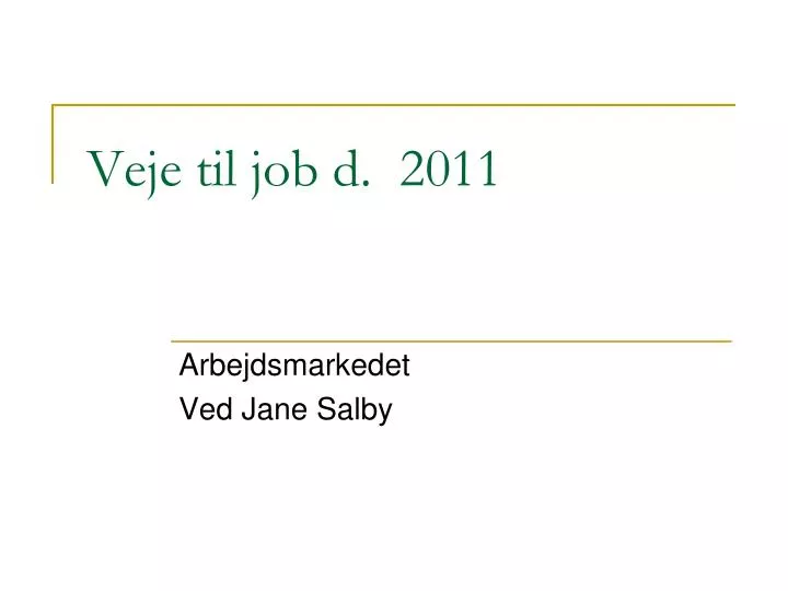veje til job d 2011
