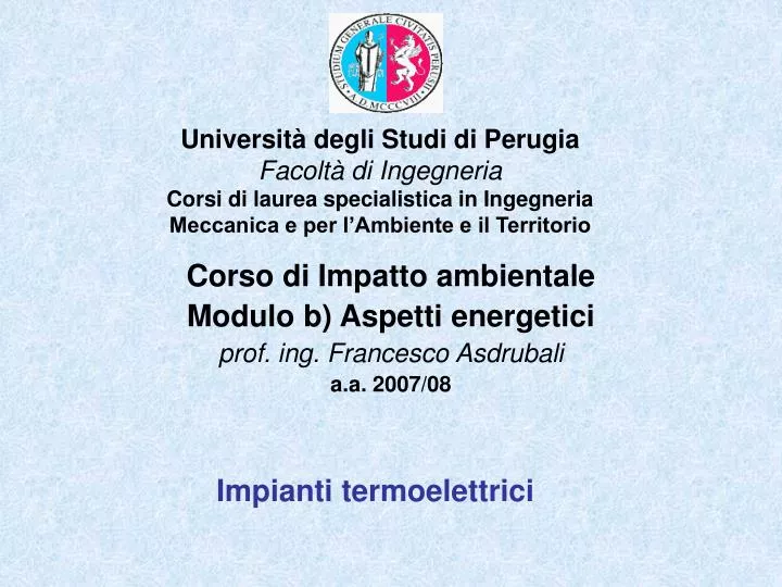 corso di impatto ambientale modulo b aspetti energetici prof ing francesco asdrubali a a 2007 08