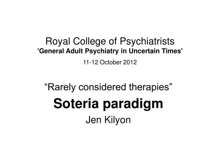 rarely considered therapies soteria paradigm jen kilyon