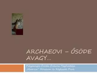 archaeovi s de avagy