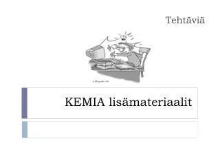 kemia lis materiaalit