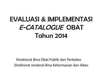 evaluasi implementasi e catalogue obat tahun 2014