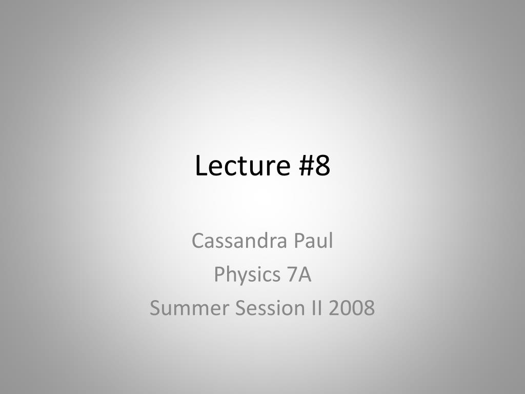 PPT - Lecture #8 PowerPoint Presentation, free download - ID:5078524