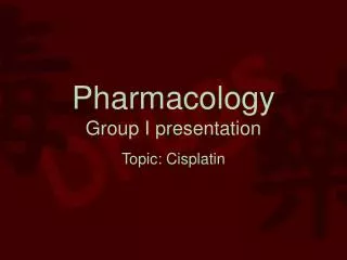 Pharmacology Group I presentation