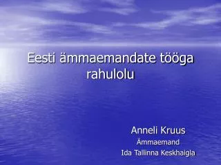 eesti mmaemandate t ga rahulolu