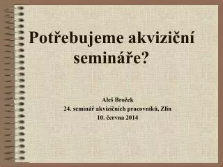 pot ebujeme akvizi n semin e