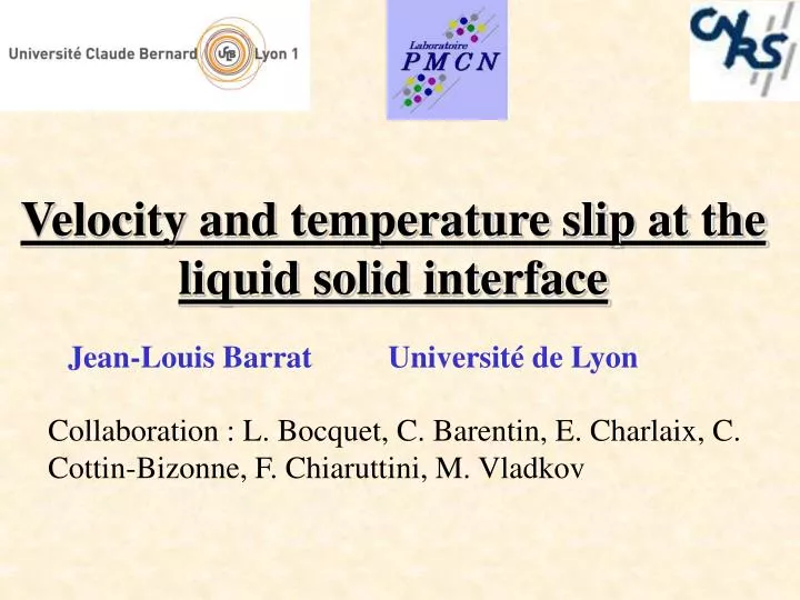 velocity and temperature slip at the liquid solid interface