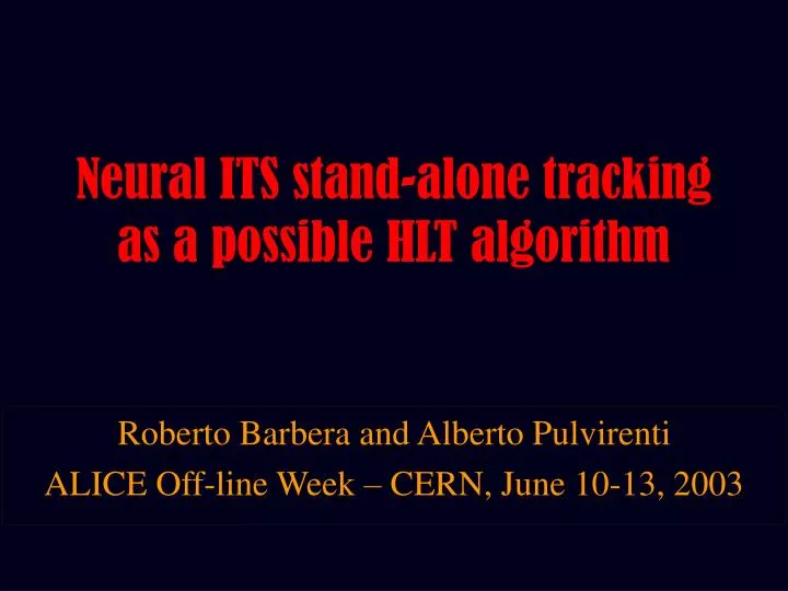 neural its stand alone tracking as a possible hlt algorithm