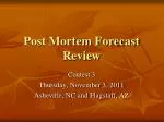 Post Mortem Forecast Review - slide 1