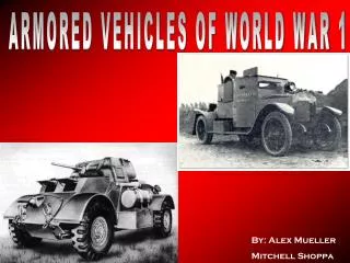 ARMORED VEHICLES OF WORLD WAR 1