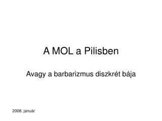 a mol a pilisben
