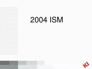 2004 ISM