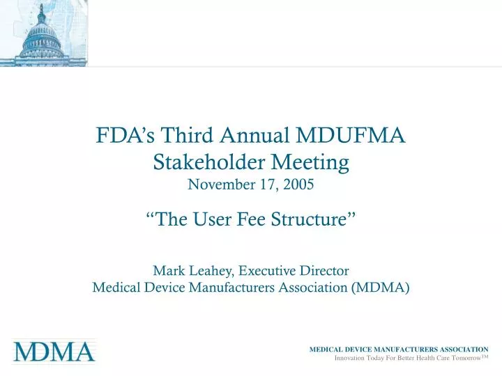 fda s third annual mdufma stakeholder meeting november 17 2005