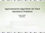 Approximation Algorithms for Hard Geometric Problems - slide 1