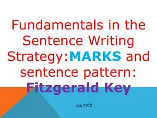 Fundamentals in the Sentence Writing Strategy: MARKS and sentence pattern: Fitzgerald Key