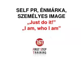 self pr nm rka szem lyes image just do it i am who i am