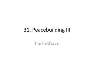 31. Peacebuilding III