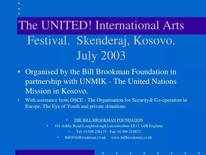 the united international arts festival skenderaj kosovo july 2003