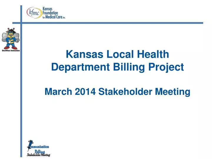 kansas local health department billing project march 2014 stakeholder meeting