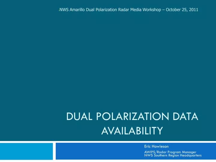 dual polarization data availability