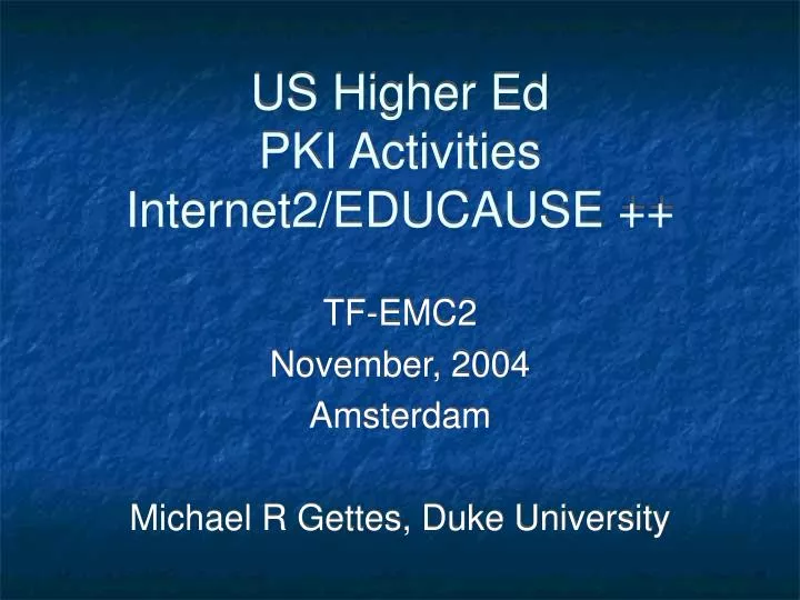 us higher ed pki activities internet2 educause
