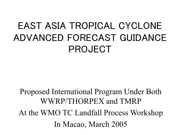 east asia tropical cyclone advanced forecast guidance project