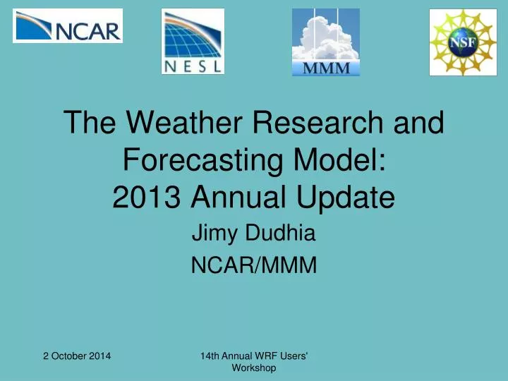 the weather research and forecasting model 2013 annual update