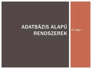 adatb zis alap rendszerek