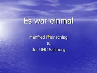 es war einmal