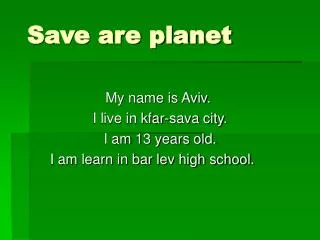 Save are planet