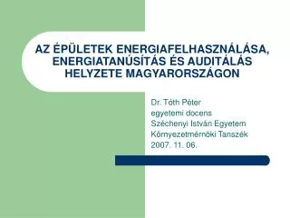 az p letek energiafelhaszn l sa energiatan s t s s audit l s helyzete magyarorsz gon