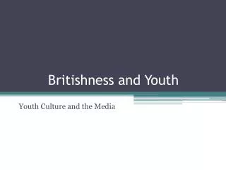 Britishness and Youth