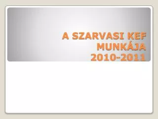 a szarvasi kef munk ja 2010 2011