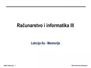 ra unarstvo i informatika iii