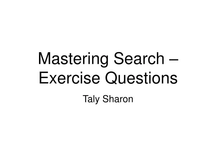 mastering search exercise questions