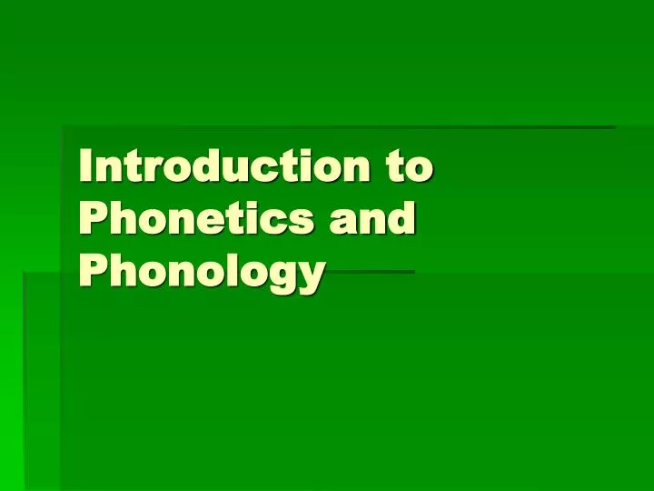 introduction to phonetics and phonology