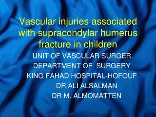 Vascular injuries associated with supracondylar humerus fracture in children