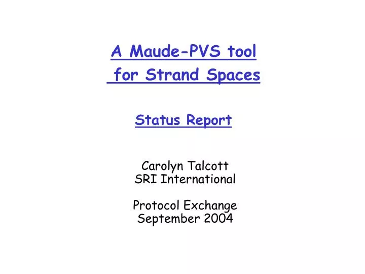 a maude pvs tool for strand spaces status report