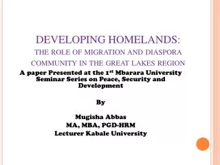 DEVELOPING HOMELANDS: the role of migration and diaspora community in the great lakes region
