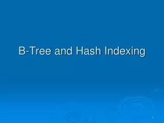 B-Tree and Hash Indexing