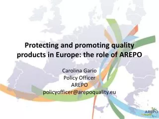 Protecting and promoting quality products in Europe: the role of AREPO