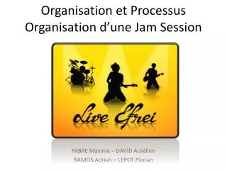 organisation et processus organisation d une jam session