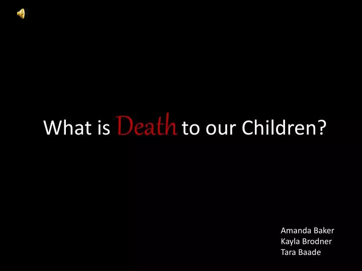 what is death to our children