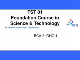 FST 01 Foundation Course in Science &amp; Technology