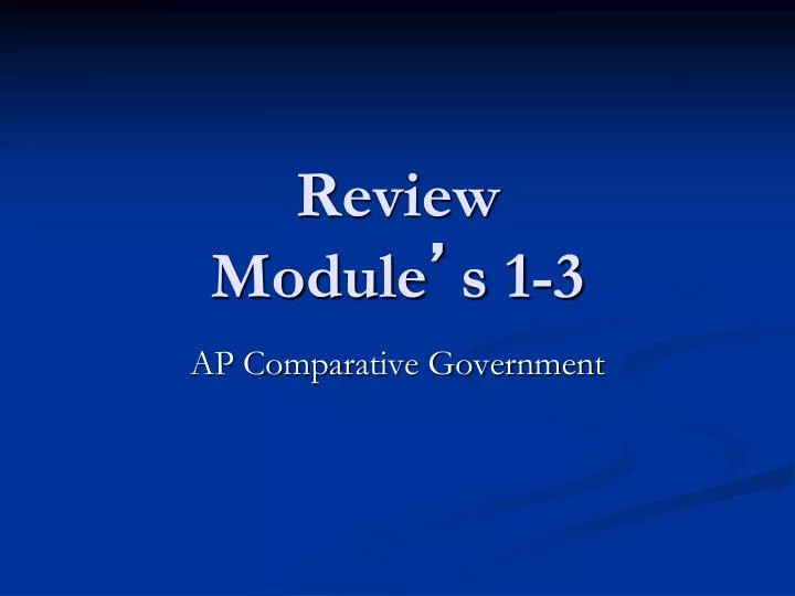 review module s 1 3